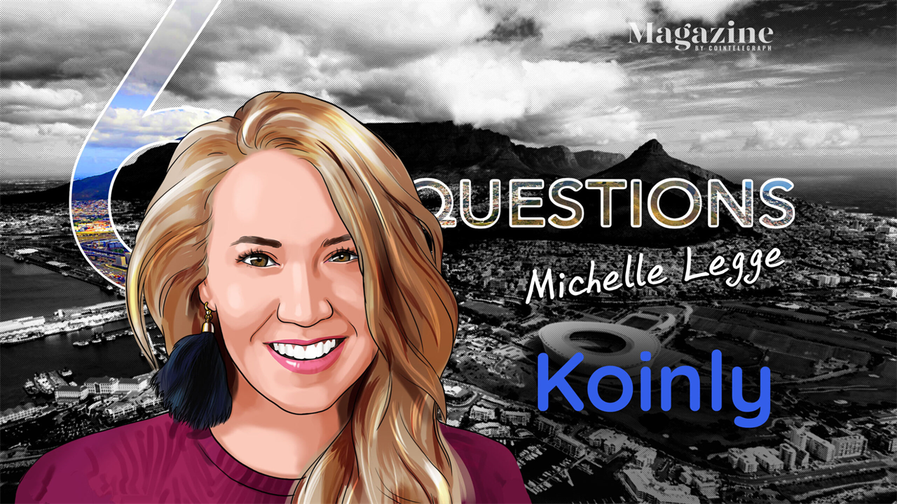 6 questions for Michelle Legge from Koinly – Cointelegraph Magazine