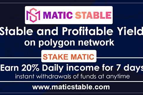 Matic Stable: A highly profitable yield farm on the Polygon network