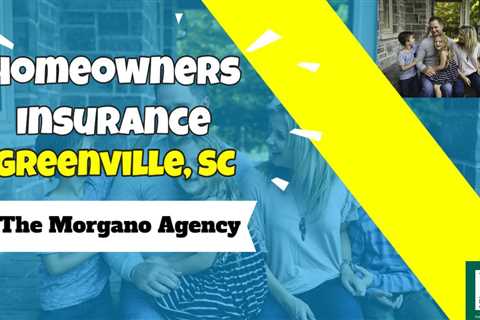 Home Insurance In Greenville South Carolina