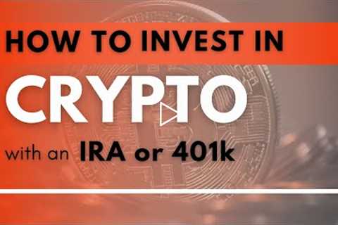 How to Invest in Bitcoin and Other Cryptocurrency with a Self-Directed IRA or 401k