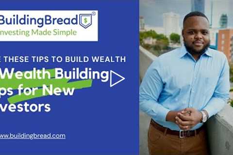 5 Simple Tips to Build Wealth | 5 Wealth Building Strategies for New Investors