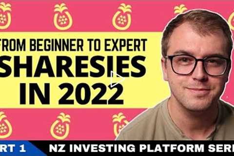 Beginners Guide to Sharesies in 2022 | NZ Investing Platform Series Part 1