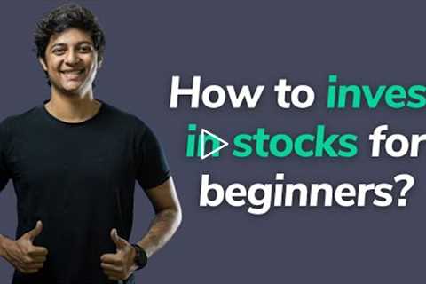 How to invest in stocks for beginners 2022 - Basics of stock market for beginners