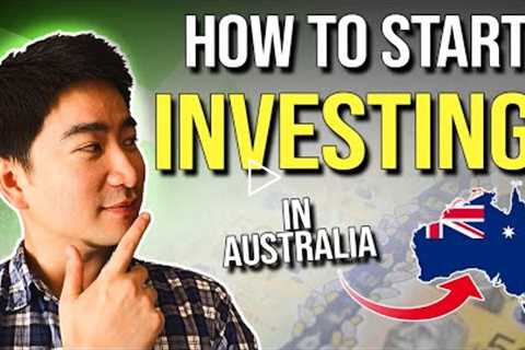 How to Start Investing in Australia | Beginners Guide to Investing