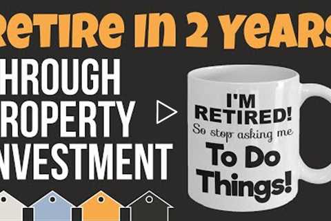 How To Retire Early Through Property Investing | A Retirement Planning Pension Strategy