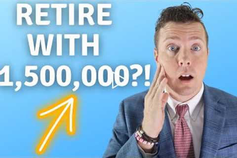 Can I Retire at 58 with $1,500,000 in Retirement Savings?