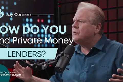 How Do You Find Private Money Lenders? Real Estate Investing  Minus The Bank| RPM with Jay Conner