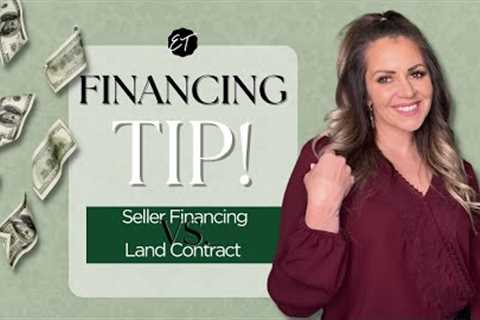 Seller Finance vs Land Contract