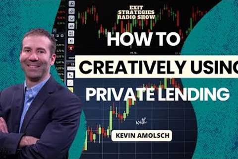 How to Finance Creatively using Private Lending with Kevin Amolsch