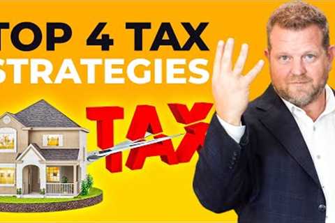 Top Four Advanced Tax Strategies For Real Estate Investors