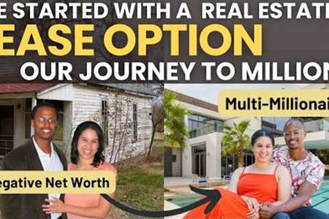 Lease Options | The Real Estate Strategy that Kickstarted our Journey to Millions!