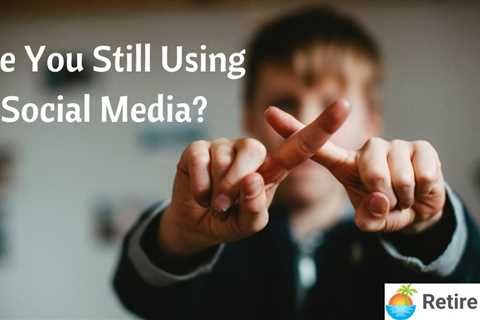 Are You Still Using Social Media?