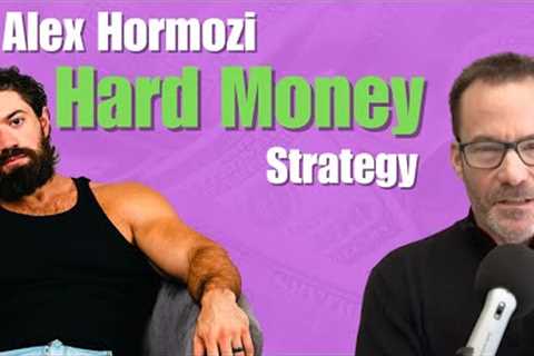 How Alex Hormozi made $3,000/day by Lending Hard Money