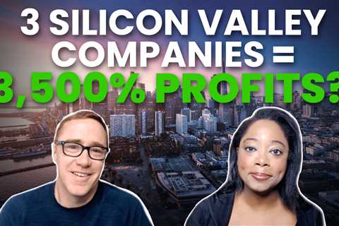 3 Silicon Valley Companies Profited Up to 3,500% (in 5 Years)