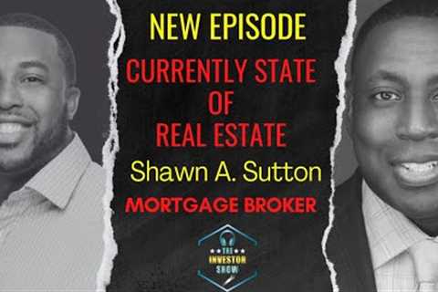 Beyond the Interest Rate: A Mortgage Officer''s Guide for Real Estate Investors with Shawn Sutton