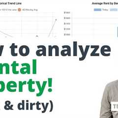 How To Analyze A Rental Property (The Quick & Dirty Way)