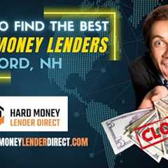 How To Find The Best Concord Hard Money Lenders