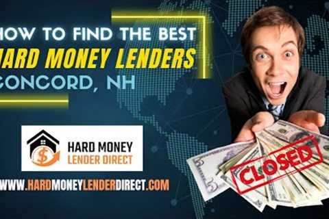 How To Find The Best Concord Hard Money Lenders