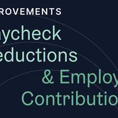 New Features: More Accurate Ways to Model Your Paycheck Deductions and Employer Contributions to..