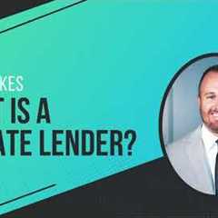 What Is A Private Lender?