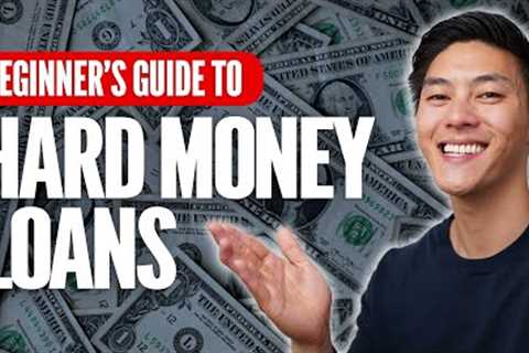 How Hard Money Loans Work in 2025! (Easy Beginners Guide To Hard Money Loans)
