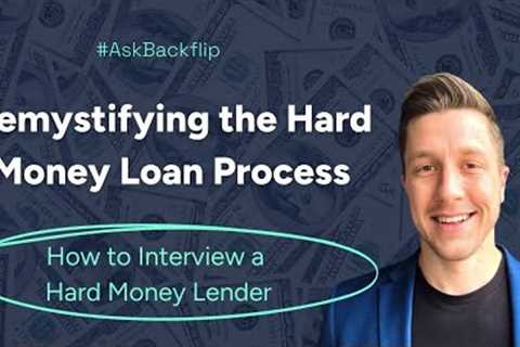 How To Interview Hard Money Lenders | Demystifying the Hard Money Loan Process Webinar