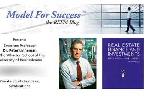 Private Equity Funds vs. Syndications - Dr. Peter Linneman Interviewed by Bruce Kirsch
