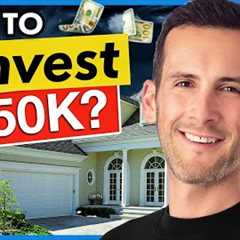 How to Invest in Real Estate with $50K in 2024
