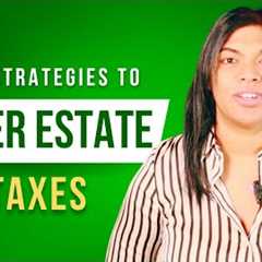 Estate Planning Hacks for South Africans| How to Lower Estate Taxes