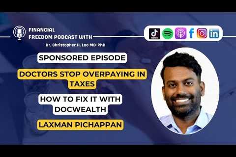 🎙️ Sponsored Episode: How Doctors Can Legally Cut Taxes: Smart Tax Planning with DocWealth