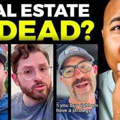 Real Estate Investing Is DEAD (They Lied To You)